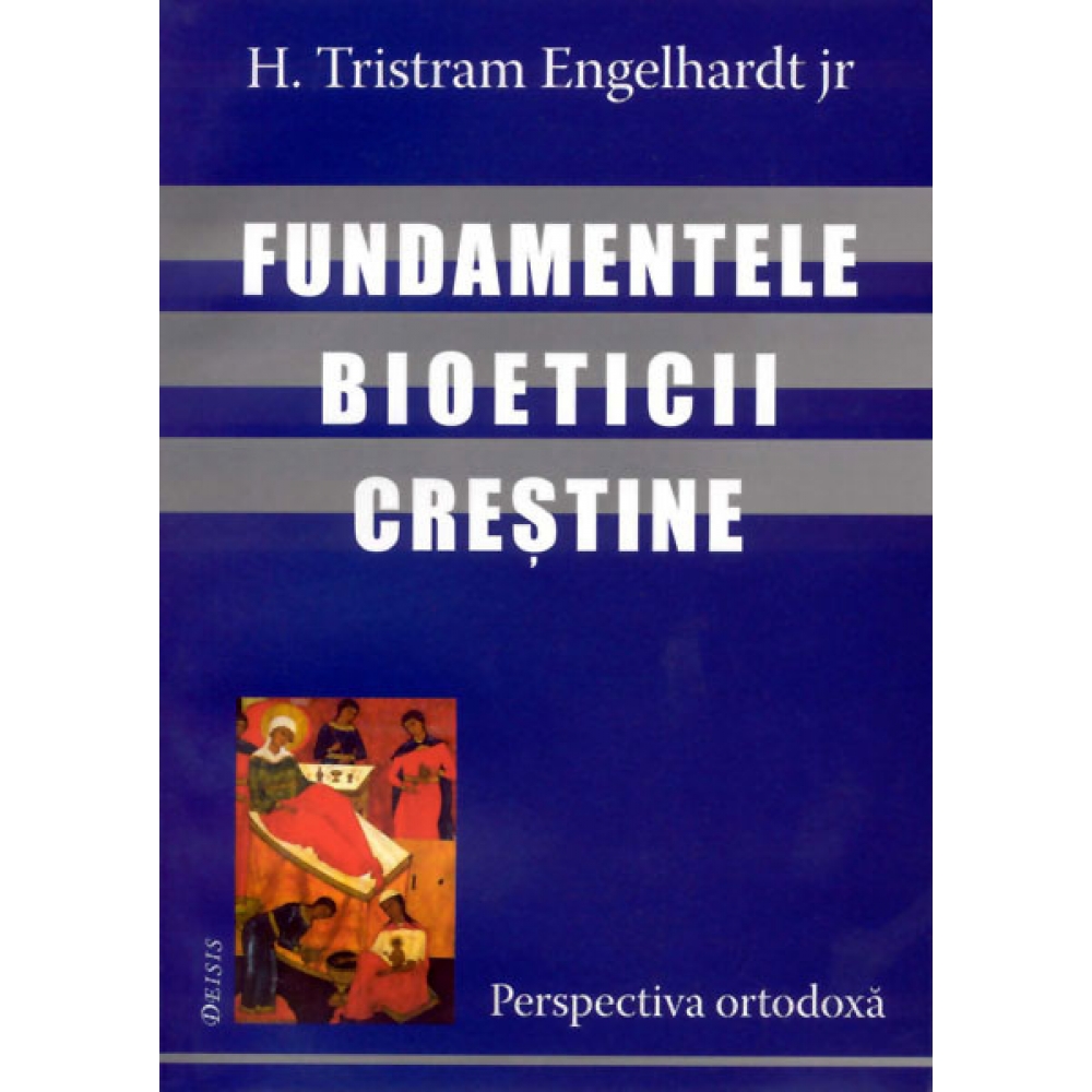 Fundamentele Bioeticii Crestine