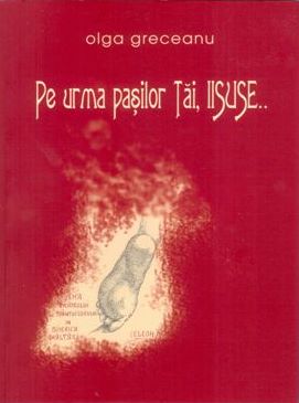 Olga Greceanu - Marturie in cuvant si chip